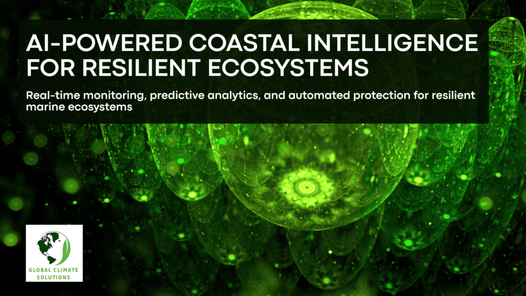 AI for Coastal Ecosystem Restoration and Climate Resilience