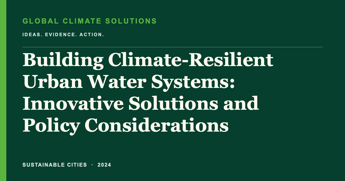 Editorial title card for Building Climate-Resilient Urban Water Systems: Innovative Solutions and Policy Considerations