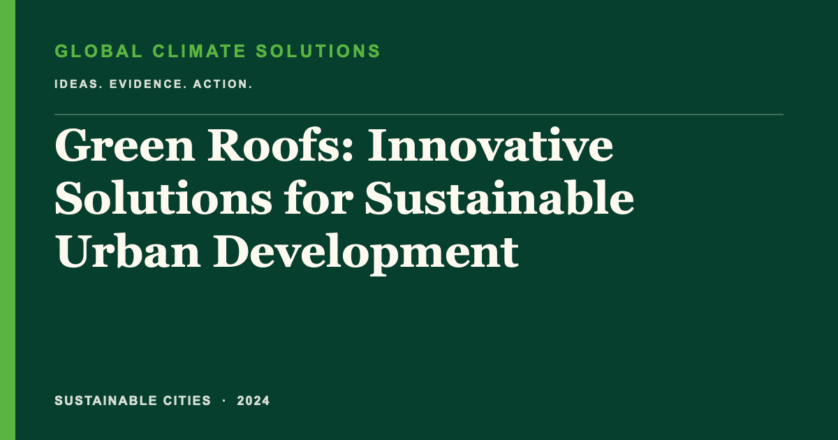 Editorial title card for Green Roofs: Innovative Solutions for Sustainable Urban Development