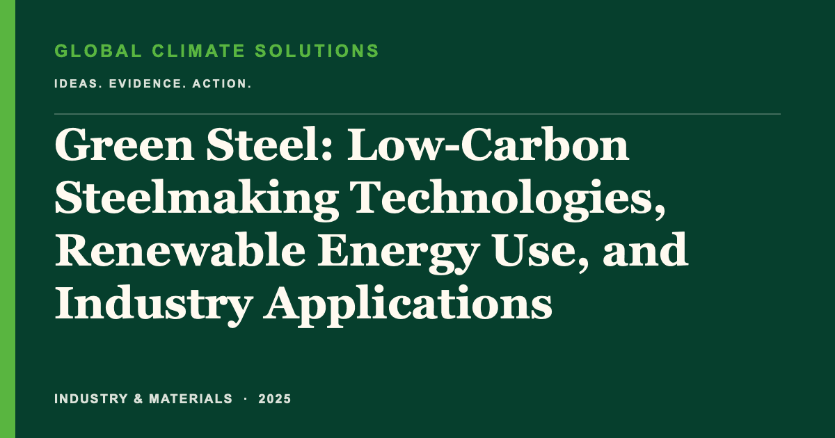 Editorial title card for Green Steel: Low-Carbon Steelmaking Technologies, Renewable Energy Use, and Industry Applications