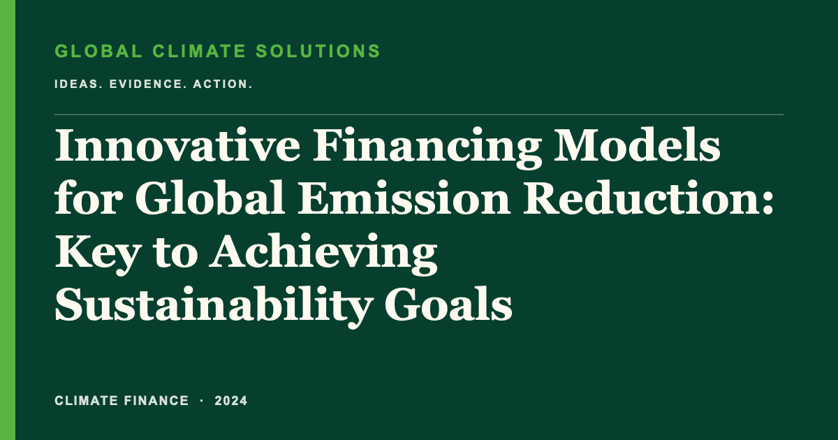 Editorial title card for Innovative Financing Models for Global Emission Reduction: Key to Achieving Sustainability Goals