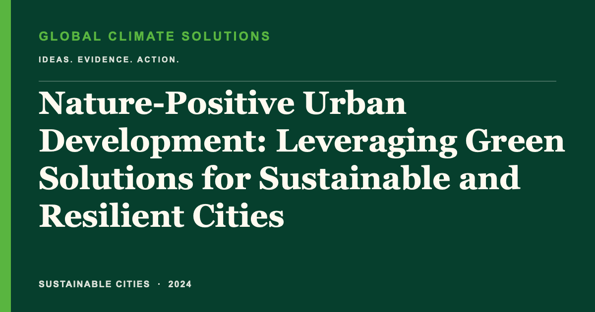 Editorial title card for Nature-Positive Urban Development: Leveraging Green Solutions for Sustainable and Resilient Cities