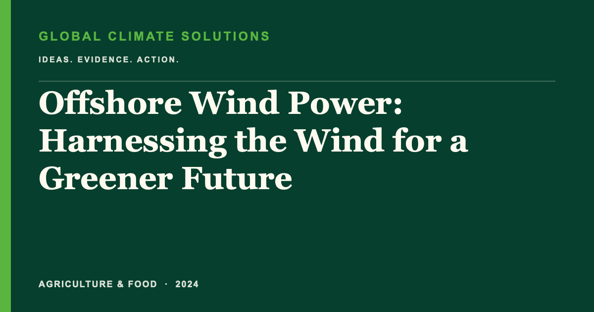Editorial title card for Offshore Wind Power: Harnessing the Wind for a Greener Future