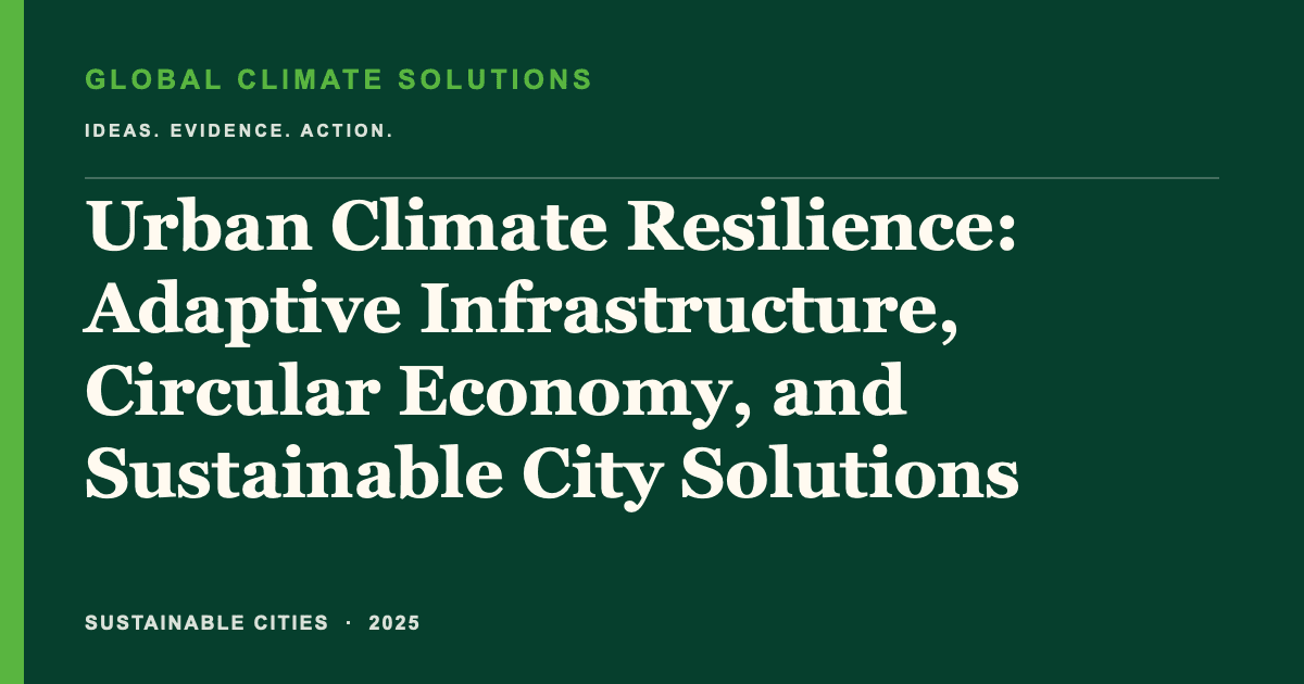 Editorial title card for Urban Climate Resilience: Adaptive Infrastructure, Circular Economy, and Sustainable City Solutions