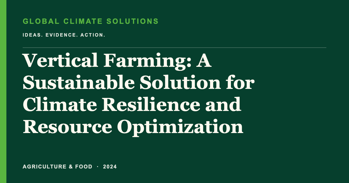 Editorial title card for Vertical Farming: A Sustainable Solution for Climate Resilience and Resource Optimization